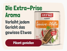 Eine Dose GEFRO Gewürz-Pfeffer mit einer Holzschaufel voll pikanter Pfeffermischung und Kräutern. Text: Die Extra-Prise Aroma. Verleiht jedem Gericht das gewisse Etwas. Button: Pikant genießen.