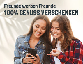 Freunde werben Freunde. 100% Genuss verschenken